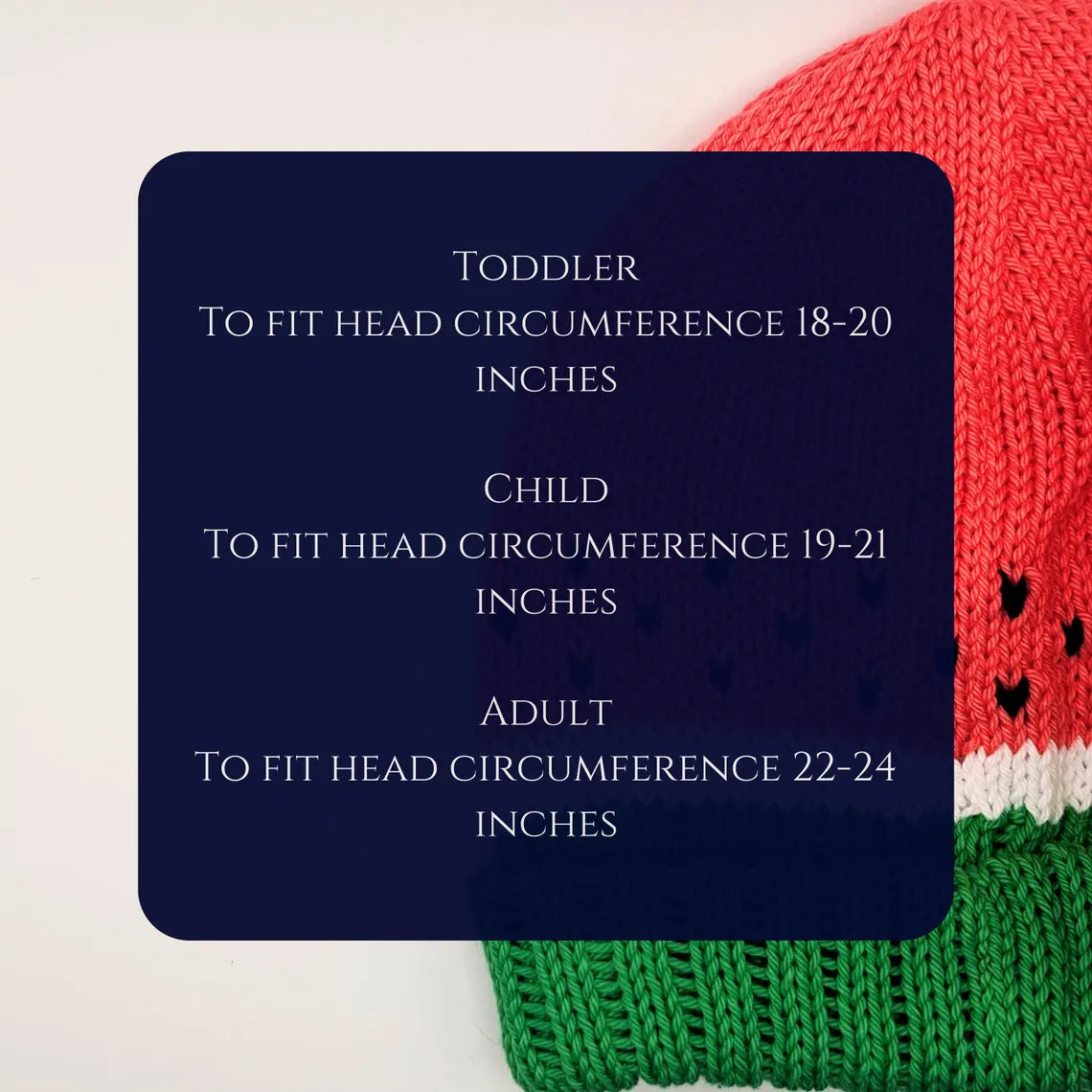 A size guide graphic for a knit hat, showing text that reads 'Toddler To fit head circumference 18-20 inches', 'Child To fit head circumference 19-21 inches', and 'Adult To fit head circumference 22-24 inches' on a dark blue rounded rectangle over a close-up of a red, white, and green knit hat.